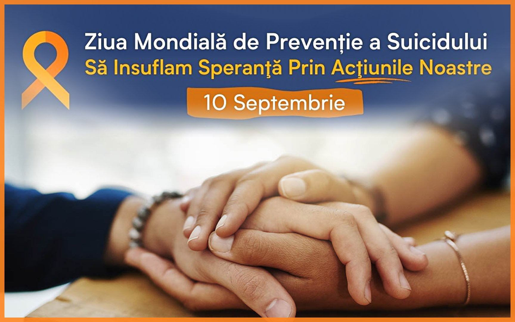Ziua mondială de prevenire a suicidului 2022 “Să insuflăm speranță prin acțiunile noastre”