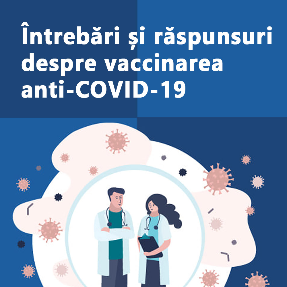 Întrebări și răspunsuri despre vaccinarea anti-COVID-19 